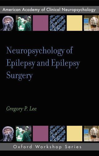 Book Neuropsychology of Epilepsy and Epilepsy Surgery (AACN Workshop Series) free