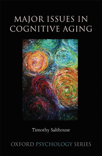 Book Major Issues in Cognitive Aging (Oxford Psychology Book 49) free