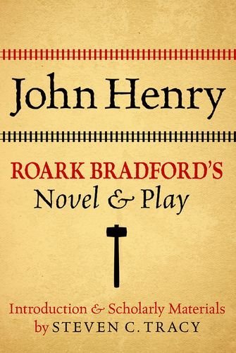 Book John Henry: Roark Bradford's Novel and Play free