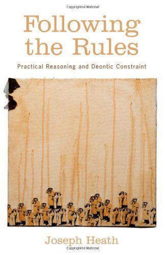 Book Following the Rules: Practical Reasoning and Deontic Constraint free