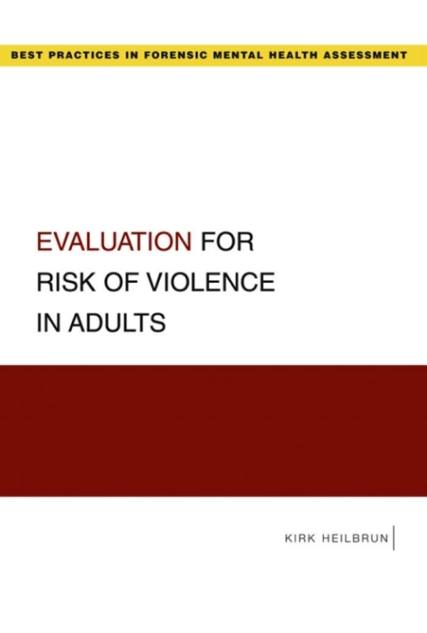 Book Evaluation for Risk of Violence in Adults (Best Practices for Forensic Mental Health Assessments) free
