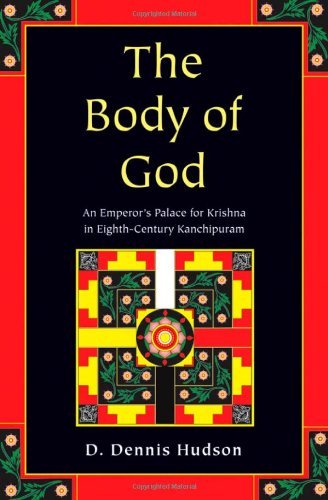 Book The Body of God: An Emperor's Palace for Krishna in Eighth-Century Kanchipuram: An Emperor's Palace for Krishna in Eighth Century Kanchipuram free