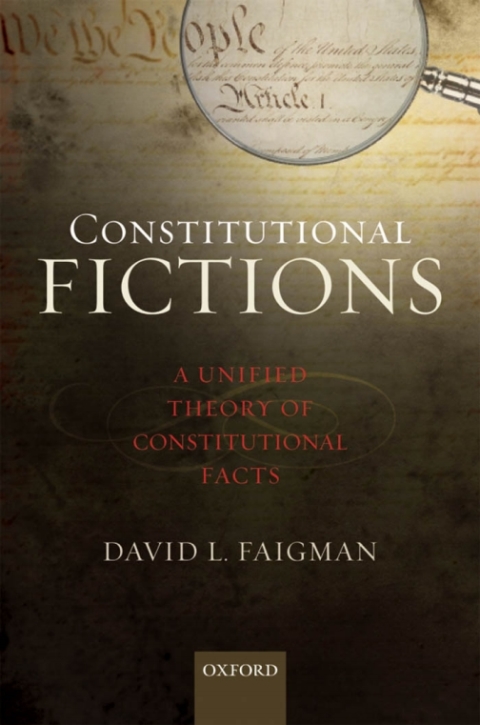 Book Constitutional Fictions: A Unified Theory of Constitutional Facts free