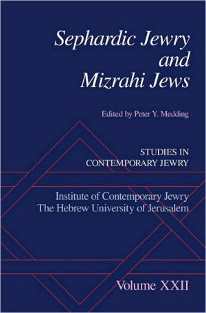 Book Sephardic Jewry and Mizrahi Jews: Volume XXII (Studies in Contemporary Jewry Book 22) free