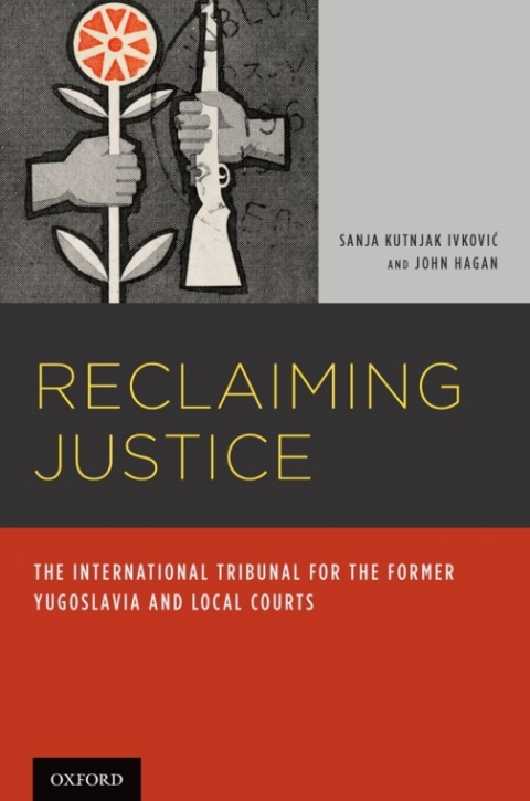 Book Reclaiming Justice: The International Tribunal for the Former Yugoslavia and Local Courts free