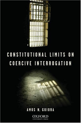 Book Constitutional Limits on Coercive Interrogation (Terrorism Second Series) free