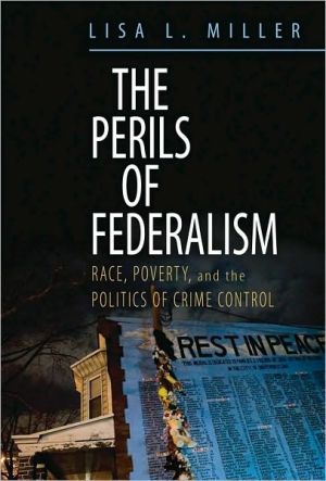 Book The Perils Of Federalism The Perils Of Federalism: Race, Poverty, And The Politics Of Crime Control Race, Poverty, And The Politics Of Crime Control free