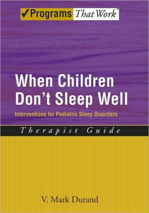Book When Children Don't Sleep Well: Interventions for Pediatric Sleep Disorders Therapist Guide Therapist Guide (Treatments That Work) free