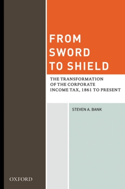 Book From Sword to Shield: The Transformation of the Corporate Income Tax, 1861 to Present free