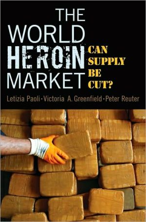 Book The World Heroin Market: Can Supply Be Cut?: Can Supply Be Cut? free