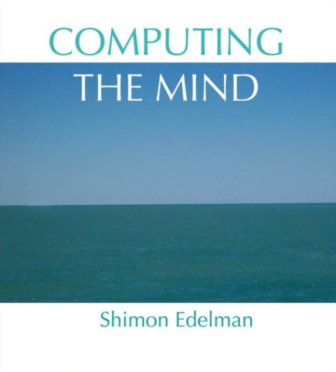 Book Computing the Mind: How the Mind Really Works free