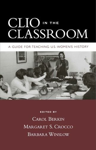 Book Clio in the Classroom: A Guide for Teaching U.S. Women's History free