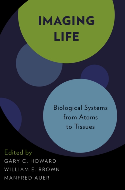 Book Imaging Life: Biological Systems from Atoms to Tissues free