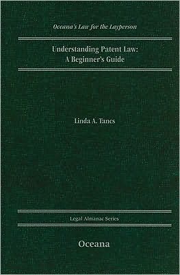 Book Understanding Patent Law: A Beginner's Guide (OCEANA'S LEGAL ALMANAC SERIES) free