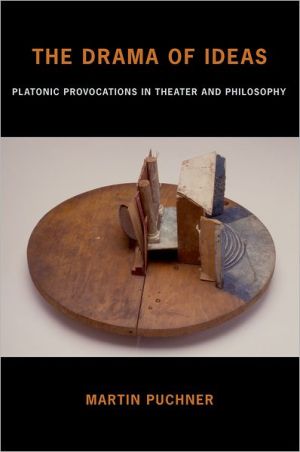 Book The Drama of Ideas: Platonic Provocations in Theater and Philosophy free