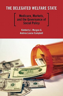 Book The Delegated Welfare State: Medicare, Markets, and the Governance of Social Policy (Studies in Postwar American Political Development) free