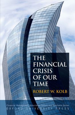 Book The Financial Crisis of Our Time (Financial Management Association Survey and Synthesis) free