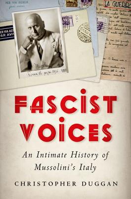 Book Fascist Voices: An Intimate History of Mussolini's Italy free