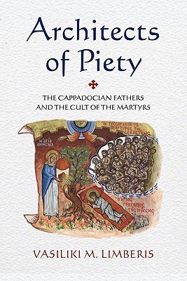 Book Architects of Piety: The Cappadocian Fathers and the Cult of the Martyrs free