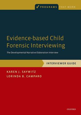 Book Evidence-based Child Forensic Interviewing: The Developmental Narrative Elaboration Interview (Programs That Work) free