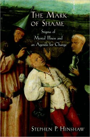Book The Mark of Shame: Stigma of Mental Illness and an Agenda for Change free