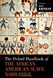 Book The Oxford Handbook of the African American Slave Narrative (Oxford Handbooks) free