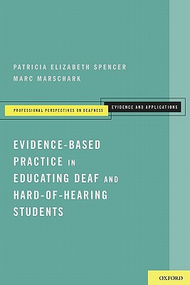 Book Evidence-Based Practice in Educating Deaf and Hard-of-Hearing Students (Professional Perspectives on Deafness: Evidence and Applications) free