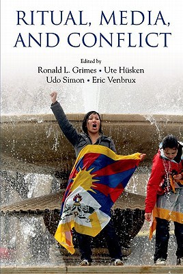 Book Ritual, Media, and Conflict (Oxford Ritual Studies) free