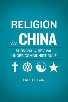 Book Religion in China: Survival and Revival under Communist Rule free