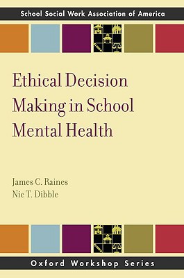 Book Ethical Decision Making in School Mental Health (SSWAA Workshop Series) free