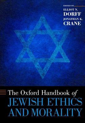 Book The Oxford Handbook of Jewish Ethics and Morality (Oxford Handbooks) free