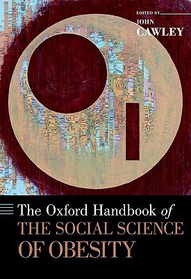 Book The Oxford Handbook of the Social Science of Obesity (Oxford Handbooks) free
