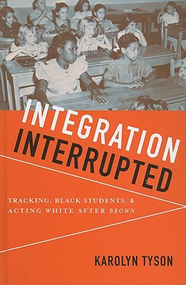 Book Integration Interrupted: Tracking, Black Students, and Acting White after Brown free