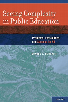 Book Seeing Complexity in Public Education: Problems, Possibilities, and Success for All free