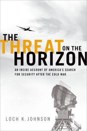 Book The Threat on the Horizon: An Inside Account of America's Search for Security after the Cold War free