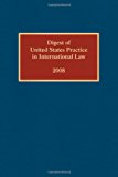 Book Digest Of United States Practice In International Law, 2008 (digest Of Us Practice In International Law) free