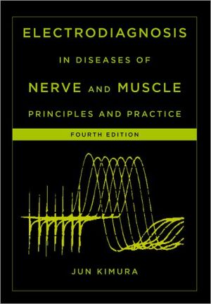 Book Electrodiagnosis in Diseases of Nerve and Muscle: Principles and Practice free