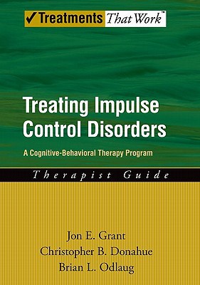 Book Treating Impulse Control Disorders: A Cognitive-Behavioral Therapy Program, Therapist Guide (Treatments That Work) free