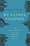 Book We Gather Together: The Religious Right and the Problem of Interfaith Politics free