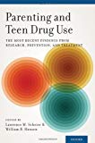 Book Parenting and Teen Drug Use: The Most Recent Findings from Research, Prevention, and Treatment free
