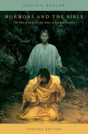 Book Mormons and the Bible: The Place Of The Latter-Day Saints In American Religion (Religion In America) free