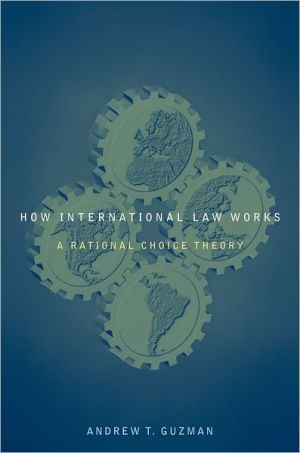 Book How International Law Works: A Rational Choice Theory free