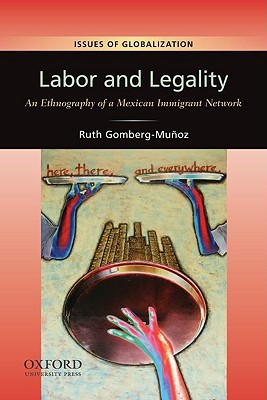 Book Labor and Legality: An Ethnography of a Mexican Immigrant Network (Issues of Globalization:Case Studies in Contemporary Anthropology) free