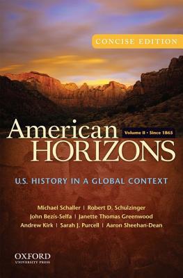 Book American Horizons, Concise: U.S. History in a Global Context, Volume II: Since 1865 free