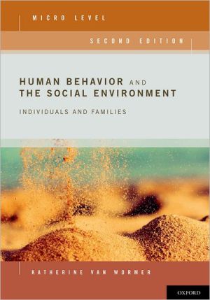 Book Human Behavior and the Social Environment, Micro Level: Individuals and Families free