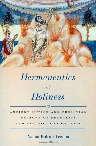 Book Hermeneutics of Holiness: Ancient Jewish and Christian Notions of Sexuality and Religious Community free