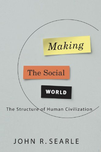Book Making the Social World: The Structure of Human Civilization free