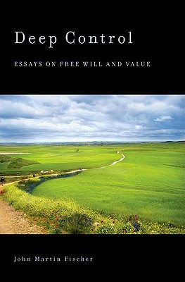 Book Deep Control: Essays on Free Will and Value free
