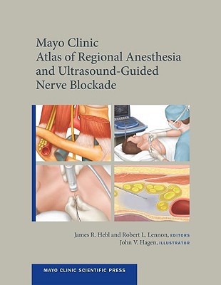Book Mayo Clinic Atlas of Regional Anesthesia and Ultrasound-Guided Nerve Blockade (Mayo Clinic Scientific Press) free