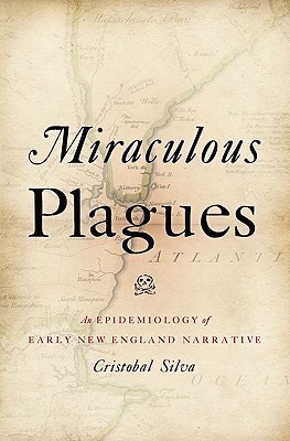 Book Miraculous Plagues: An Epidemiology of Early New England Narrative free